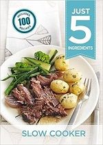 Just 5 Slow Cooker Book Review with Over 100 UK Slow Cooker Recipes